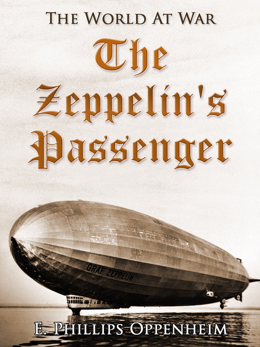 Title details for The Zeppelin's Passenger by E. Phillips Oppenheim - Available